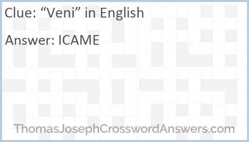 “Veni” in English Answer