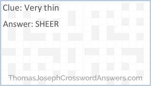Very thin crossword clue ThomasJosephCrosswordAnswers com