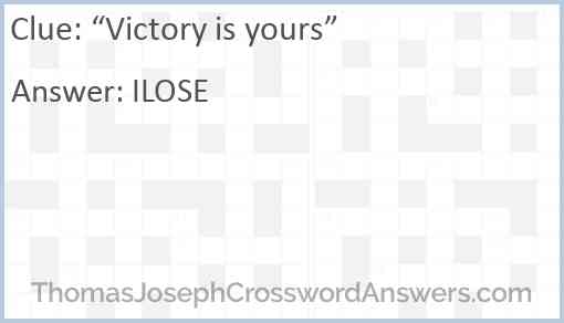 “Victory is yours” Answer