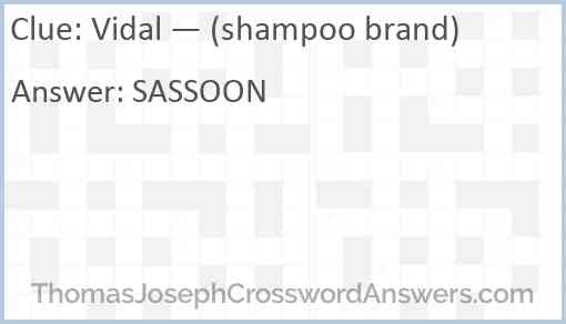 Vidal — (shampoo brand) Answer