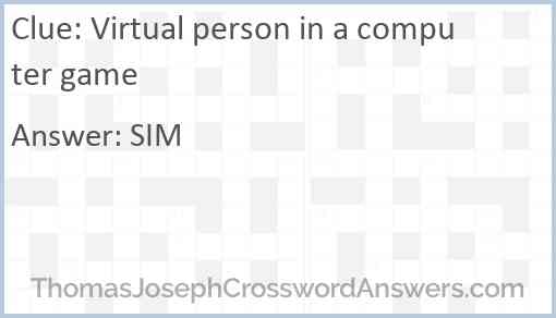Virtual person in a computer game Answer