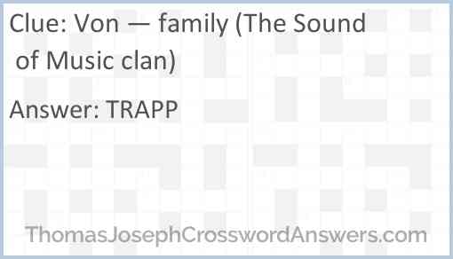 Von — family (The Sound of Music clan) Answer