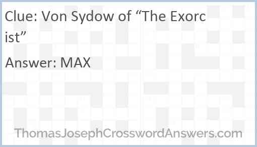 Von Sydow of “The Exorcist” Answer