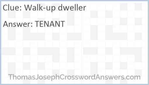 Walk-up dweller Answer