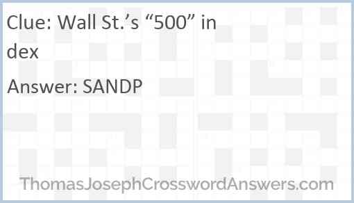 Wall St.’s “500” index Answer