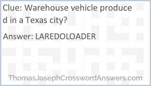 Warehouse vehicle produced in a Texas city? Answer