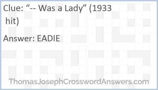 “-- Was a Lady” (1933 hit) Answer