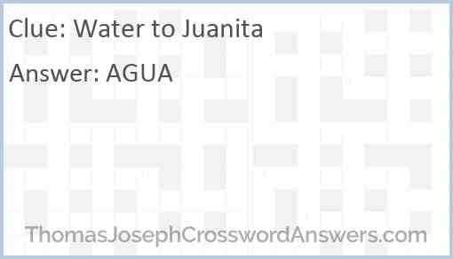 Water to Juanita Answer