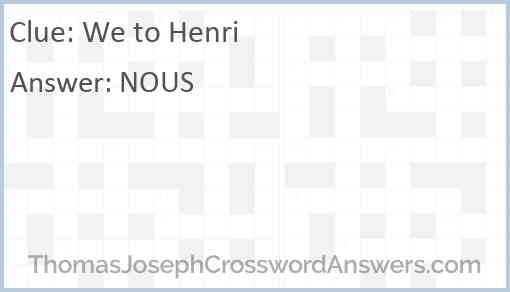 We to Henri Answer