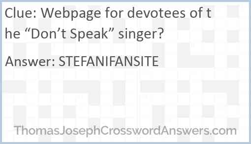 Webpage for devotees of the “Don’t Speak” singer? Answer