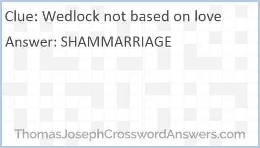 Wedlock not based on love Answer