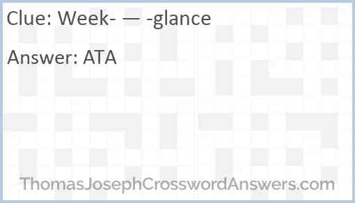 Week- — -glance Answer
