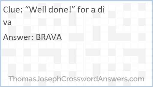 “Well done!” for a diva Answer