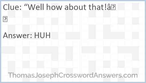 “Well how about that!” Answer