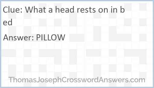 What a head rests on in bed Answer