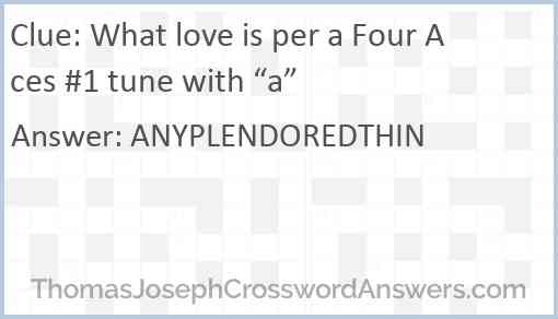 What love is per a Four Aces #1 tune with “a” Answer