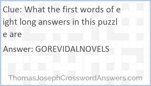 What the first words of eight long answers in this puzzle are Answer