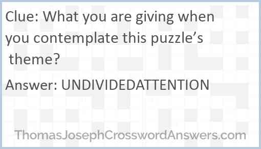What you are giving when you contemplate this puzzle’s theme? Answer