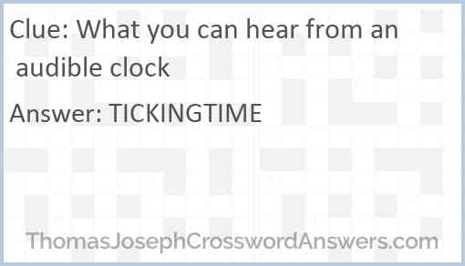 What you can hear from an audible clock Answer