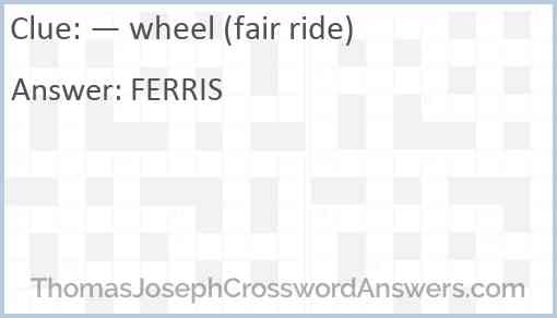 — wheel (fair ride) Answer