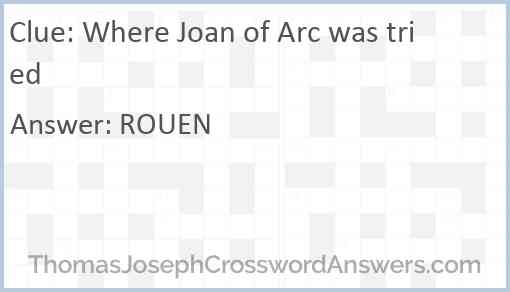 Where Joan of Arc was tried Answer