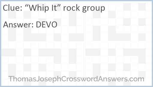 “Whip It” rock group Answer