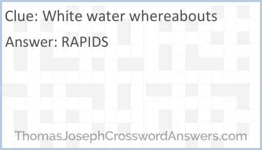 White water whereabouts Answer
