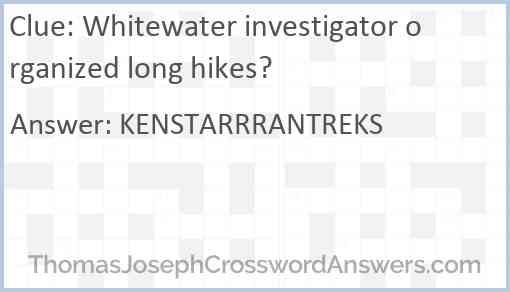 Whitewater investigator organized long hikes? Answer