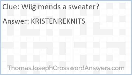 Wiig mends a sweater? Answer