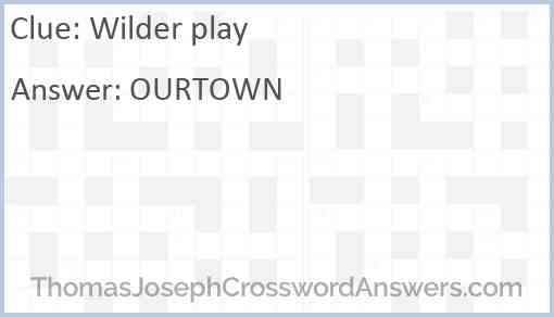 Wilder play Answer