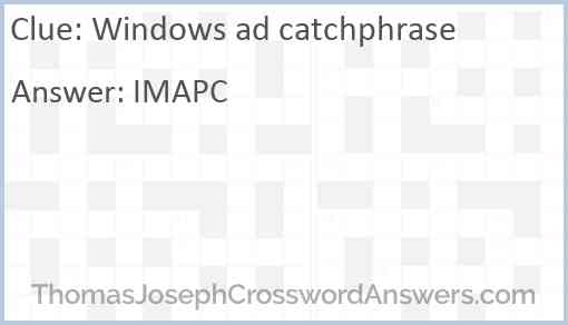 Windows ad catchphrase Answer