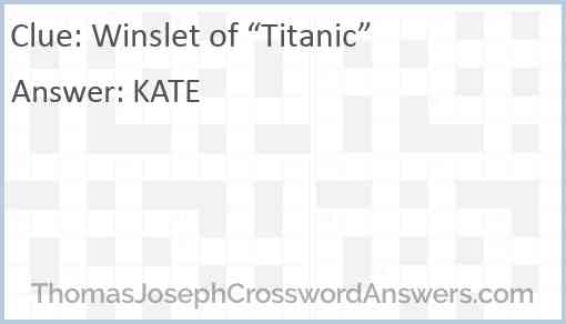 Winslet of “Titanic” Answer