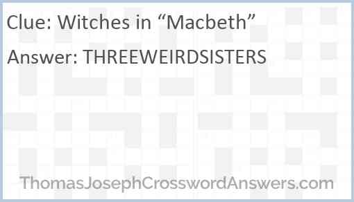 Witches in “Macbeth” Answer