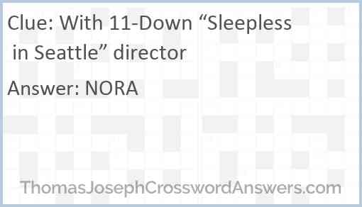With 11-Down “Sleepless in Seattle” director Answer
