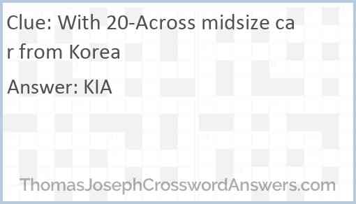With 20-Across midsize car from Korea Answer