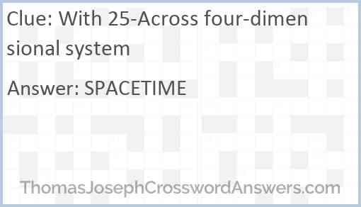 With 25-Across four-dimensional system Answer