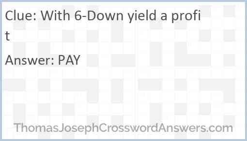 With 6-Down yield a profit Answer