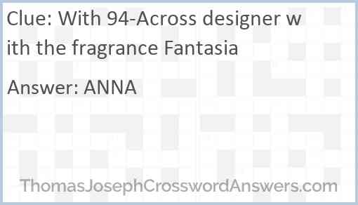 With 94-Across designer with the fragrance Fantasia Answer