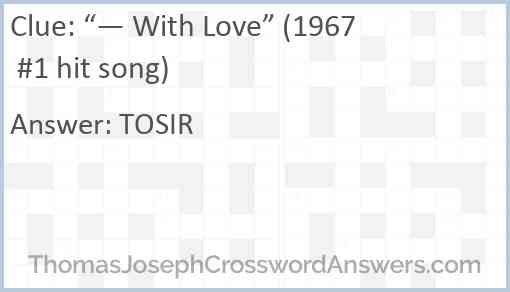 “— With Love” (1967 #1 hit song) Answer