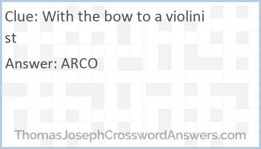 With the bow to a violinist Answer