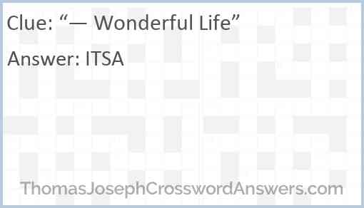 “— Wonderful Life” Answer