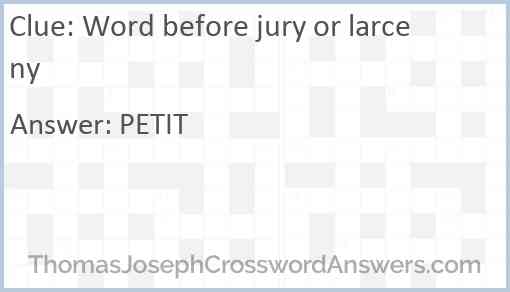 Word before jury or larceny Answer