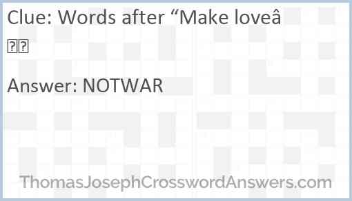 Words after “Make love” Answer