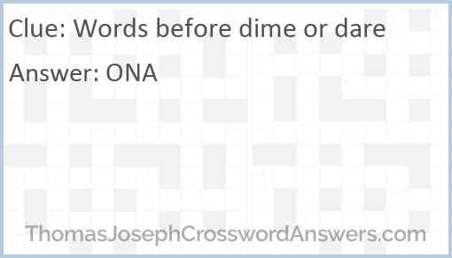Words before dime or dare Answer