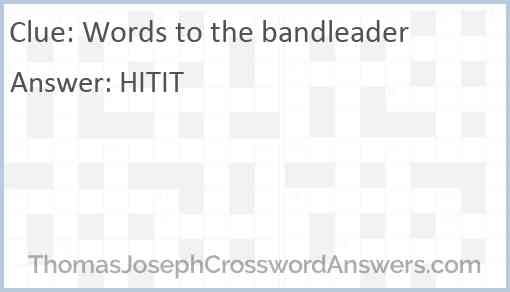 Words to the bandleader Answer