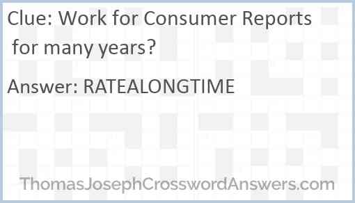 Work for Consumer Reports for many years? Answer