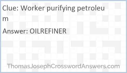 Worker purifying petroleum Answer