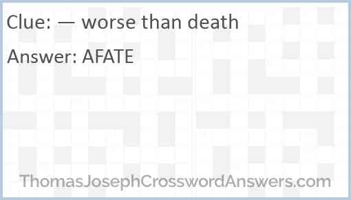 — worse than death Answer