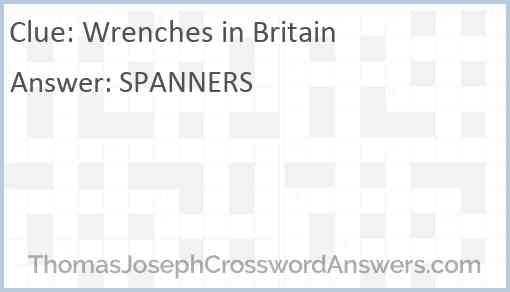 Wrenches in Britain Answer