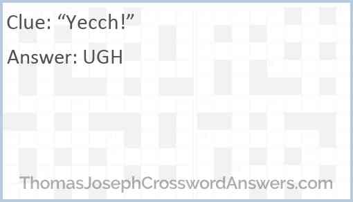 “Yecch!” Answer